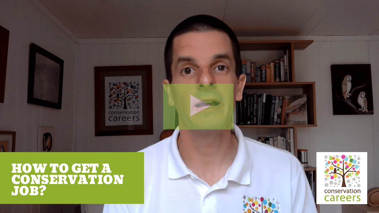 HOW TO GET A CONSERVATION JOB